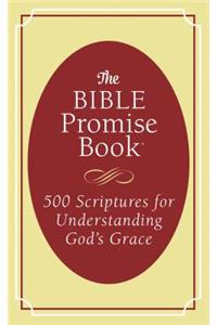 The Bible Promise Book: 500 Scriptures for Understanding God's Grace