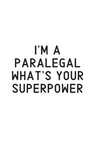 I'm a Paralegal What's Your Superpower