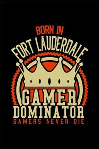 Born in Fort Lauderdale Gamer Dominator