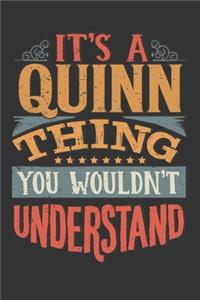 Its A Quinn Thing You Wouldnt Understand