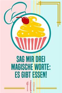 Sag mir drei magische Worte