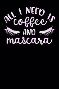 All I need is coffee and mascara