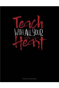 Teach With All You Heart