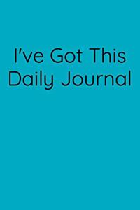 I've Got This Daily Journal
