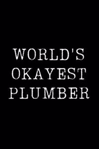 Worlds Okayest Plumber