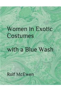 Women in Exotic Costumes with a Blue Wash