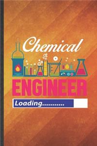 Chemical Engineer Loading