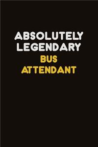 Absolutely Legendary Bus Attendant