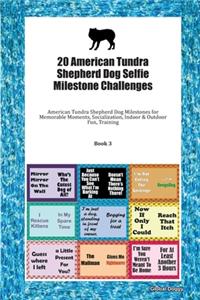 20 American Tundra Shepherd Dog Selfie Milestone Challenges