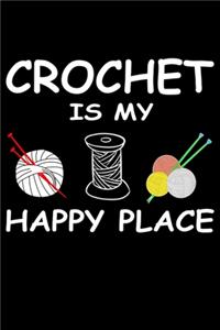 Crochet Is My Happy Place