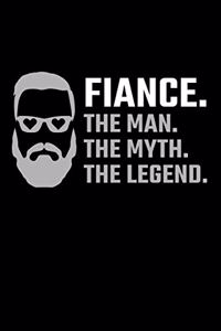 Fiance. The Man. The Myth. The Legend.