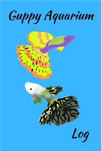 Guppy Aquarium Log