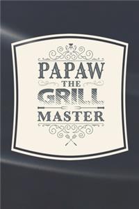Papaw The Grill Master