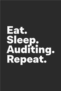 Eat Sleep Auditing Repeat