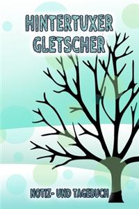 Hintertuxer Gletscher - Notiz- und Tagebuch