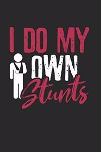 I do my own Stunts Get well Notebook