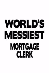World's Messiest Mortgage Clerk