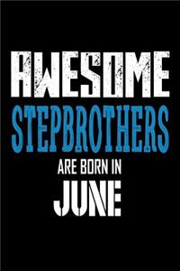 Awesome Stepbrothers Are Born In June