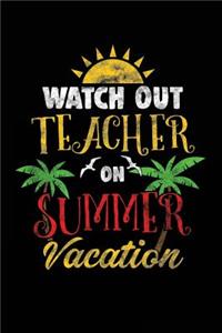 Watch Out Teacher On Summer Vacation