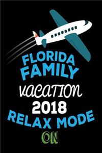 Florida Family Vacation 2018 Relax Mode On