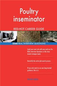Poultry inseminator RED-HOT Career Guide; 2568 REAL Interview Questions