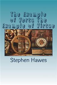 The Example of Vertu The Example of Virtue