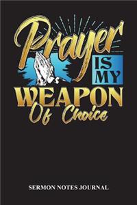 Prayer Is My Weapon Of Choice