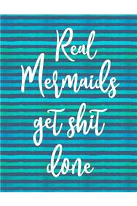 Real Mermaids Get Shit Done
