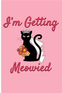 I'm Getting Meowied