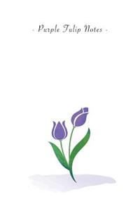 Purple Tulip Notes: 6"x9" Unruled Blank Notebook - Watercolor Texture Nature Garden Flower Illustration Cover. Matte Softcover And White Interior Papers.