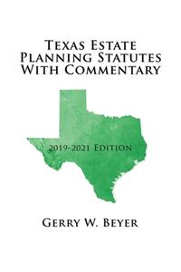 Texas Estate Planning Statutes with Commentary