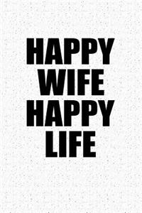 Happy Wife Happy Life
