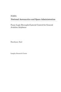 Fuzzy Logic Decoupled Lateral Control for General Aviation Airplanes