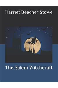 The Salem Witchcraft: Large Print
