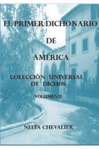 EL PRIMER DICHONARIO DE AMÉRICA-Vol II: Colección Universal de Dichos- ILUSTRADA - BLANCO&NEGRO