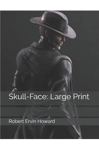 Skull-Face: Large Print