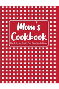 Mom's Cookbook Blank Recipe Book Red Gingham Edition