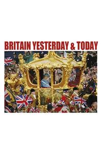 Britain Yesterday & Today