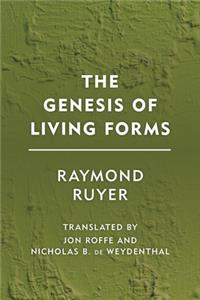 The Genesis of Living Forms