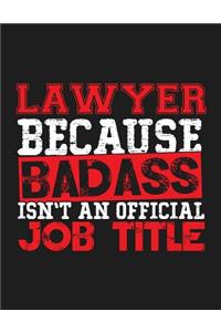 Lawyer Because Badass Isn't an Official Job Title