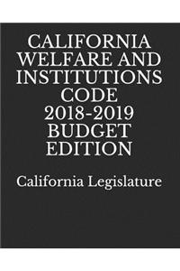 California Welfare and Institutions Code 2018-2019 Budget Edition