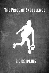 The Price of Excellence Is Discipline