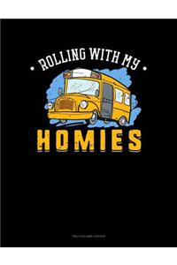 Rolling with My Homies