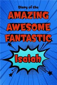 Diary of the Amazing Awesome Fantastic Isaiah