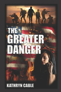 The Greater Danger