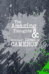 The Amazing Thoughts and Brilliant Ideas of Cameron