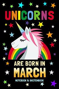 Unicorns Are Born in March Notebook & Sketchbook