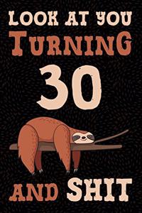Look at You Turning 30 and Shit