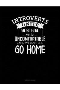 Introverts Unite We`re Here We're Uncomfortable and We Want to Go Home