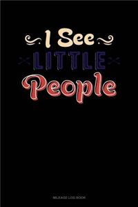 I See Little People